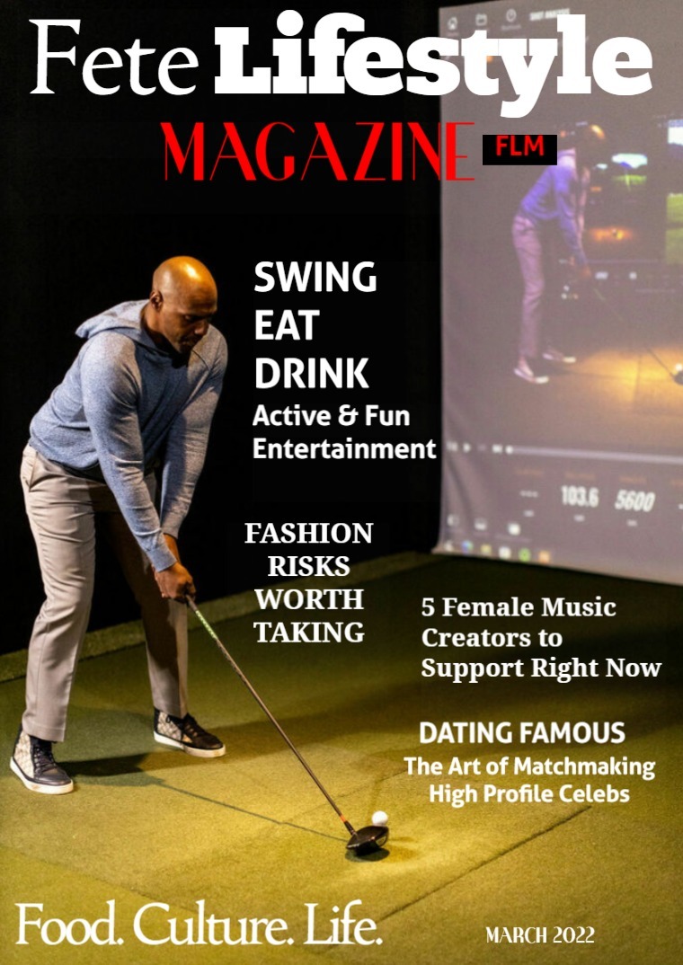 Fete Lifestyle Magazine March 2022 - Entertainment Issue