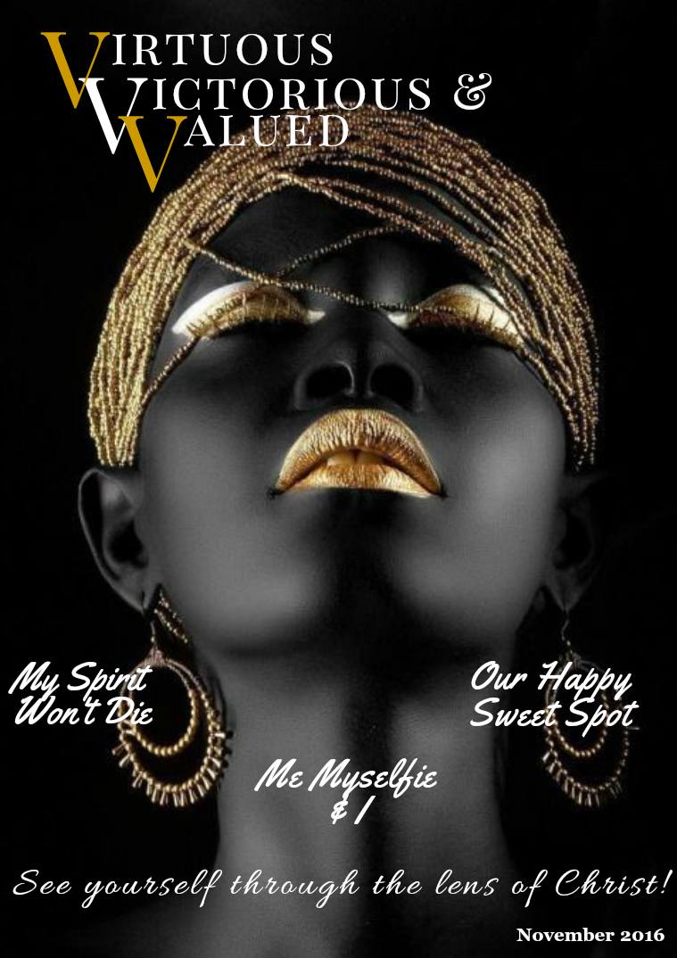 VIRTUOUS VICTORIOUS & VALUED MAGAZINE November Issue 17