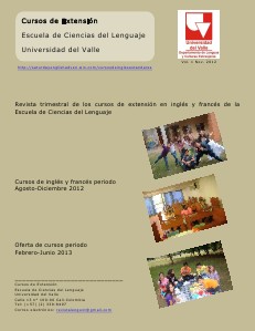 Revista Cursos de Extensión Escuela de Ciencias del Lenguaje-Universidad del Valle  Vol. 1, Noviembre 2012