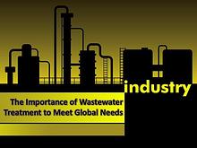 The Importance of Wastewater Treatment to Meet Global Needs