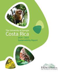 The University of Georgia Costa Rica 2014-2015 Sustainability Report