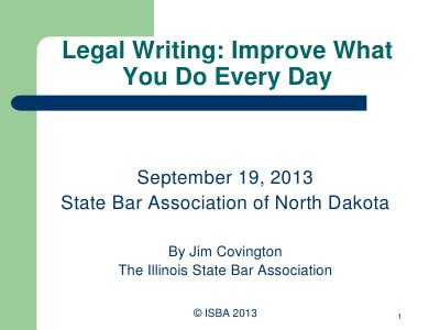 2013 Legal Writing: Jim Covington Presentation