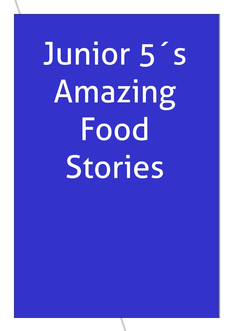 Junior 5´s Stories - Food Stories