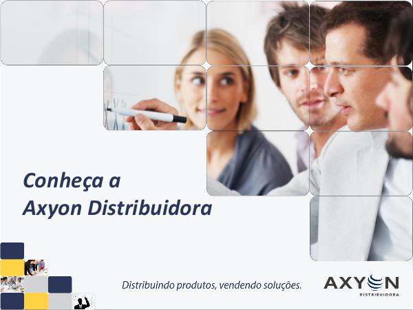 Portfólio Axyon Distribuidora Apresentação_Axyon Distribuidora_2018