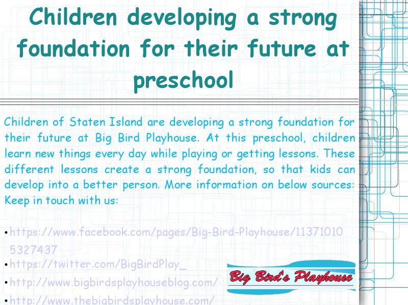 Children developing a strong foundation for their future at preschool Big Bird Playhouse