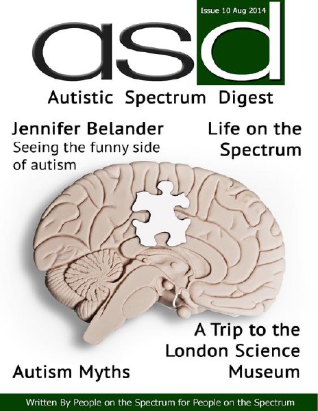 Autistic Spectrum Digest (Autism) Issue 10, August 2014