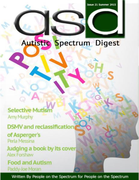 Autistic Spectrum Digest (Autism) Issue 21, Summer 2015