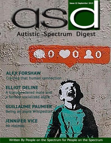 Autistic Spectrum Digest (Autism) Issue 22, September 2015