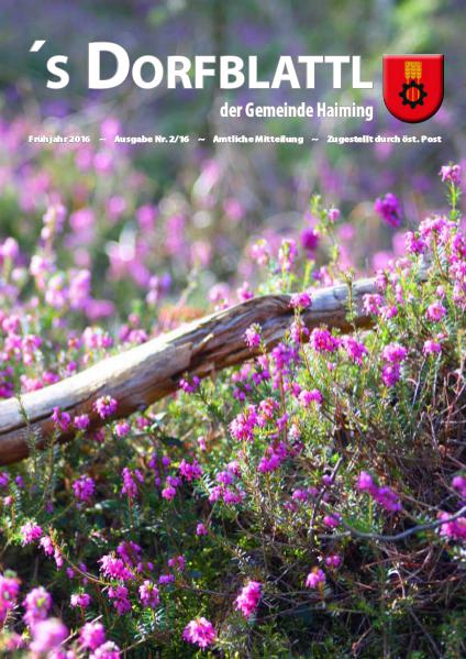's Dorfblattl Haiming - Digitalausgabe Dorfblattl Haiming Frühjahr 2016 - 02/16