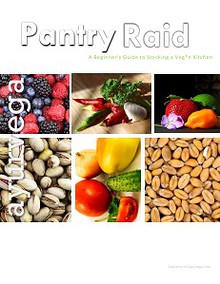The Pantry Raid: A Beginner's Guide to a Vegan/Vegetarian Kitchen