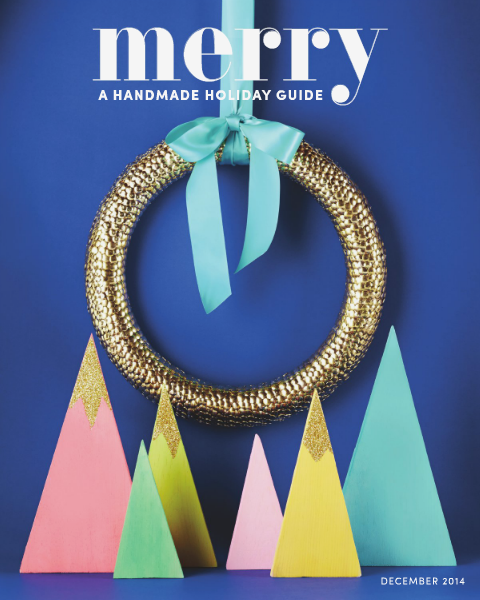 Merry - A Handmade Seasonal Guide December 2014
