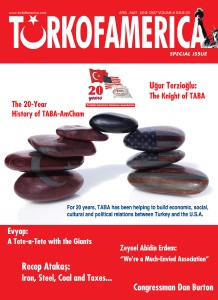 TURKOFAMERICA Volume 6 Issue 25 - TABA-AmCham 20th Anniversary