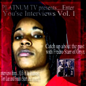 PLATNUM TV presents..Enter You'se Interviews Vol. 1 Vol. 1