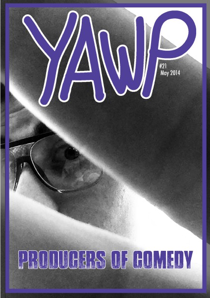 Yawp Mag ISSUE 21: Producers of Comedy