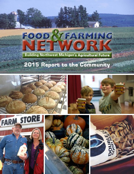 NW Michigan Food and Farming Network Report to the Community 2015 Report to the Community