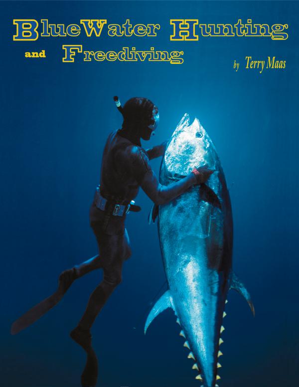 Blue Water Hunting and Freediving - Print Version I