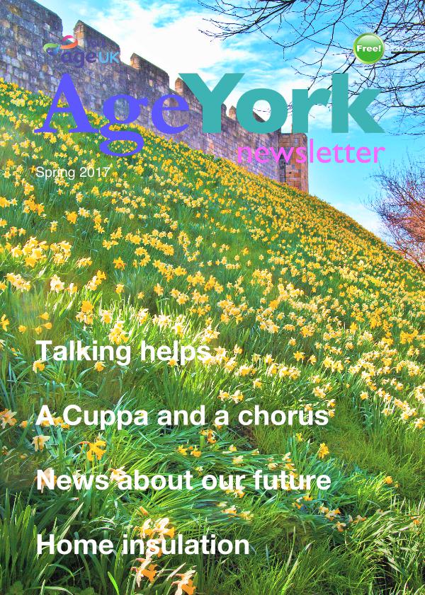 Age UK York Magazine Spring Summer 2015 Spring 2017