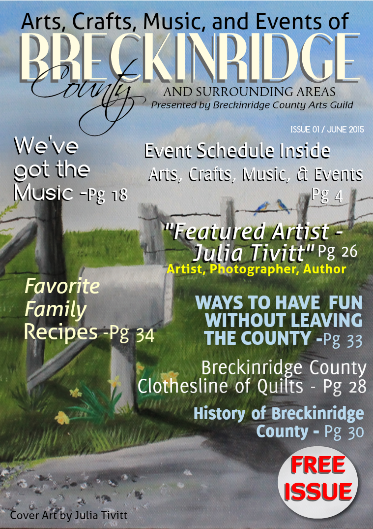 Arts, Crafts, Music, & Events of Breckinridge County Issue 1, June 2015