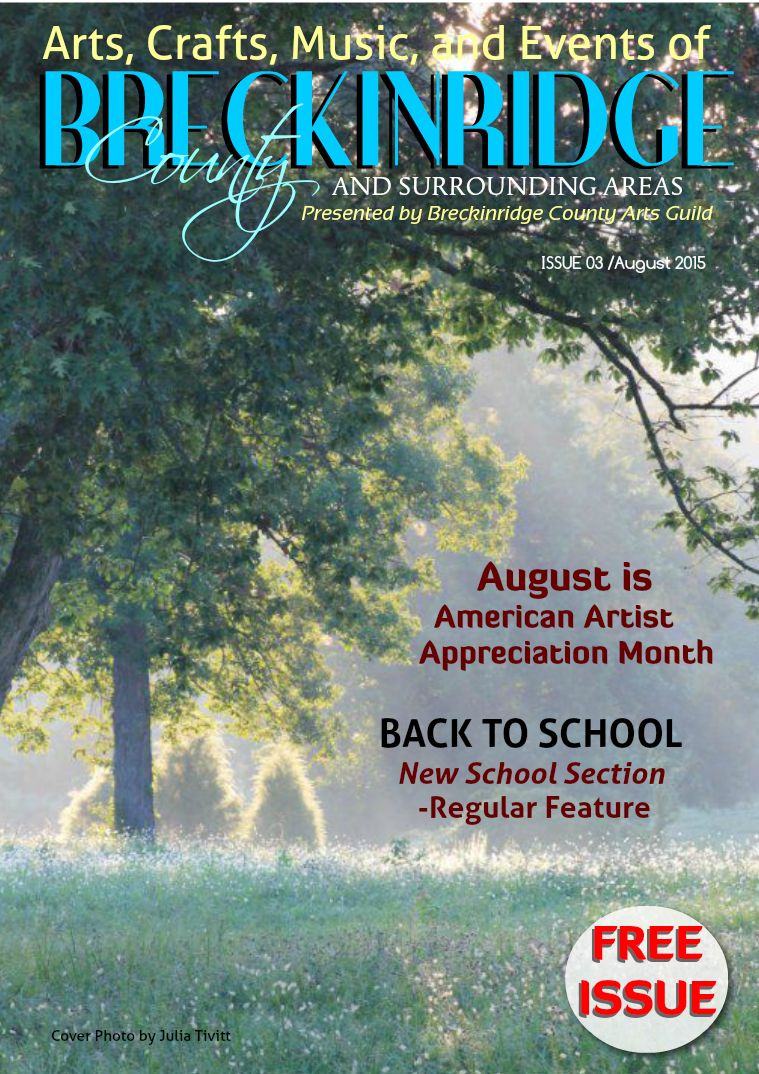 Arts, Crafts, Music, & Events of Breckinridge County Issue 3, August 2015