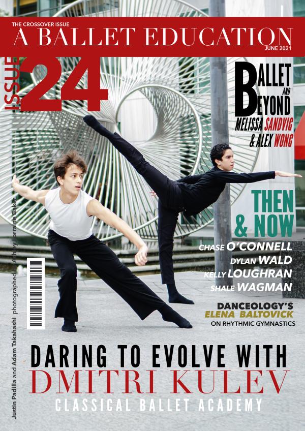A Ballet Education: THE CROSSOVER ISSUE ISSUE 24 | June 2021