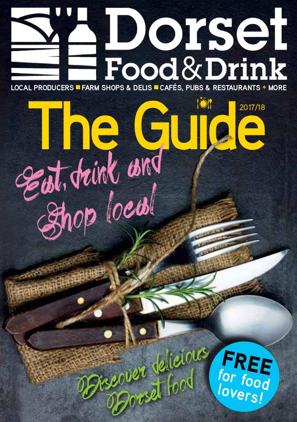 Dorset Food and Drink The Guide 2017 The Guide 2017