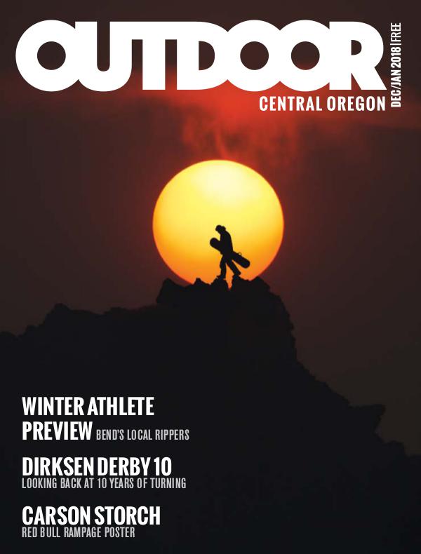 Outdoor Central Oregon Issue 2 | December/January 2018