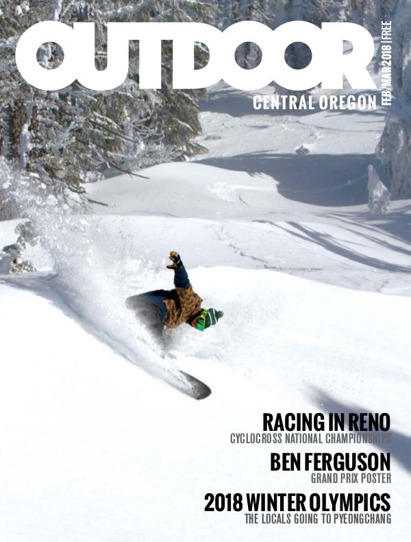 Outdoor Central Oregon Issue 3 | February/March 2018