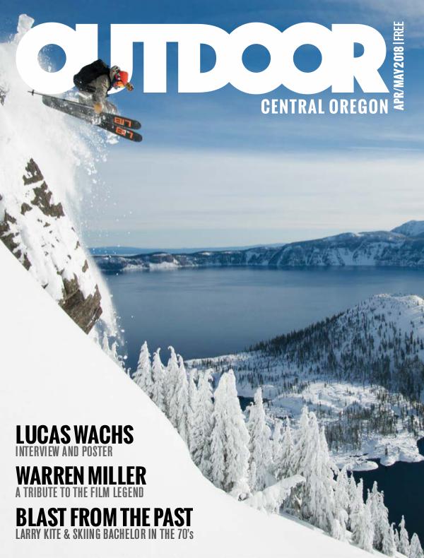 Outdoor Central Oregon Issue 4 | April/May 2018