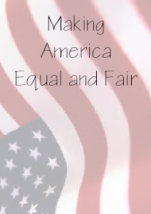 Making America Fair and Equal Making America Fair and Equal