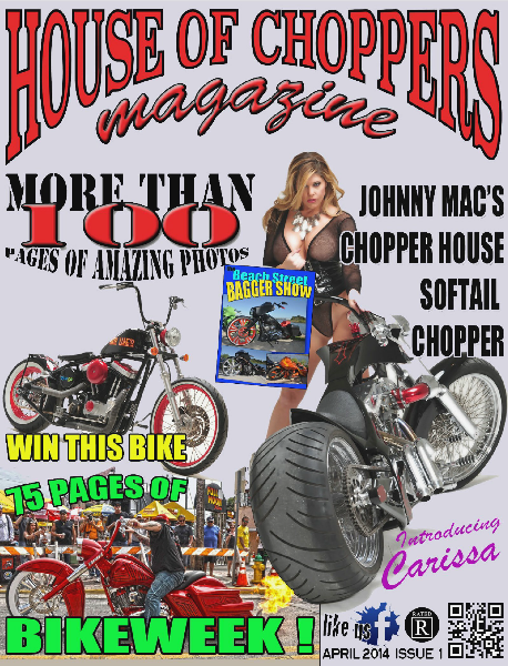HOUSE OF CHOPPERS APRIL 2014 ISSUE 1 April 2014  Vol 1