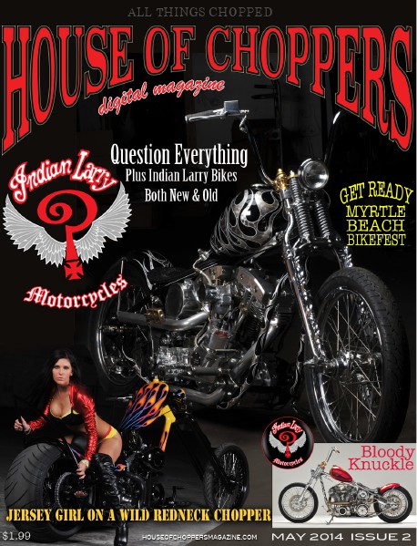 HOUSE OF CHOPPERS APRIL 2014 ISSUE 1 MAY 2014 VOL 2