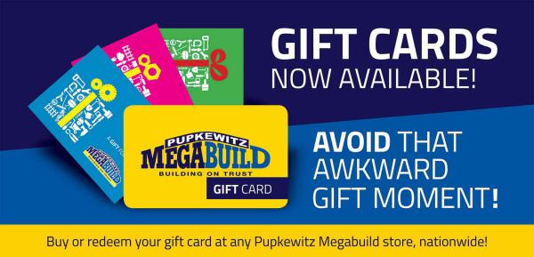 Pupkewitz MegaBuild Namibia Gift Card | Avoid that awkward gift moment!