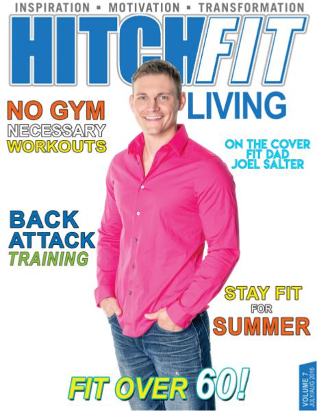 Hitch Fit Living Magazine Volume 7 - July/August 2016