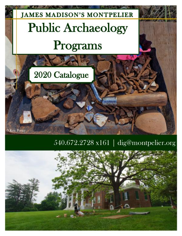 Montpelier Archaeology Public Programs (2019/2020) 2020 Program Catalog
