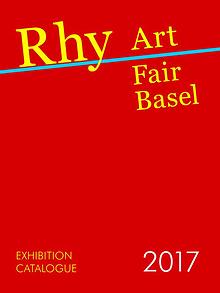 RHY ART FAIR BASEL 2017 - CATALOGUE