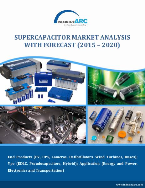 Super Capacitors Market to grow at a healthy 35% CAGR till 2020 Super Capacitors Market