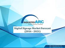 Digital Signage Market Analysis and Opportunities 2016-2021