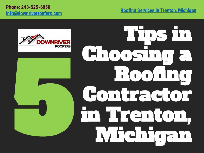 Tips in Choosing a Roofing Contractor in Trenton, Michigan 1