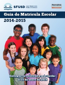 2014-15 SFUSD Enrollment Guides Guía de Matrícula Escolar 2014-15