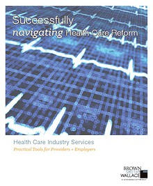 Successfully Navigating Health Care Reform