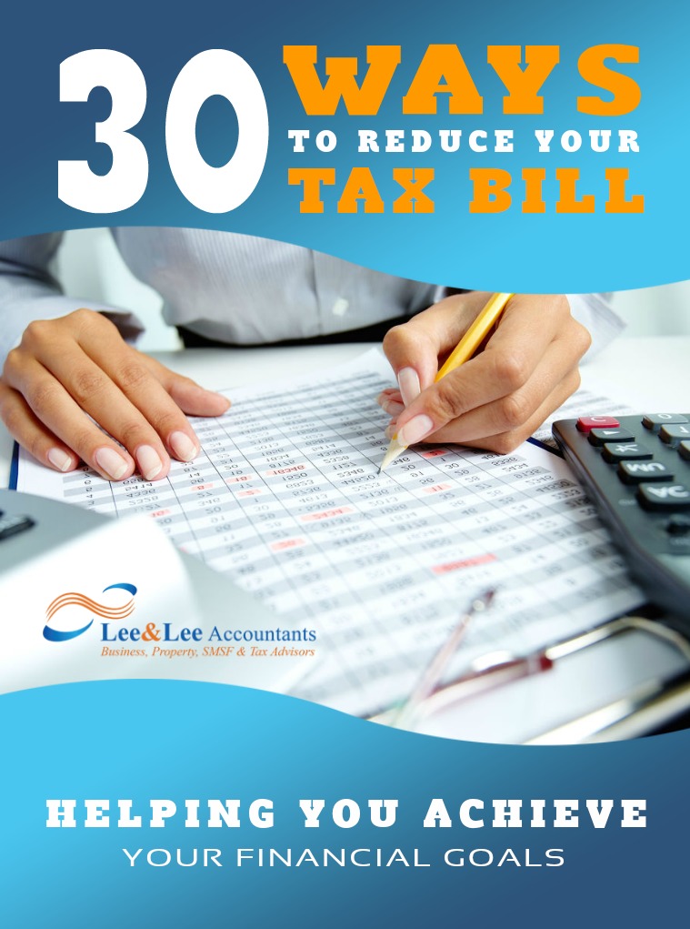 30 Ways To Reduce Your Tax Bill 2017 volume 2017