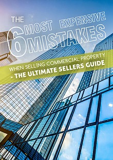 The 6 Most Expensive Mistakes When Selling Commercial Property 