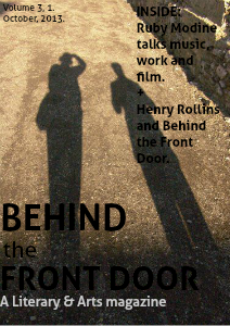 Behind the Front Door Volume 3, October, 2013.