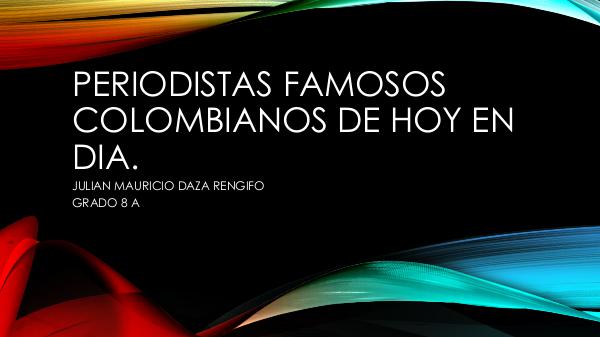 Periodistas famosos colombianos de hoy en día. proyecto+para+promover+la+labor+de+la+comunidad+se