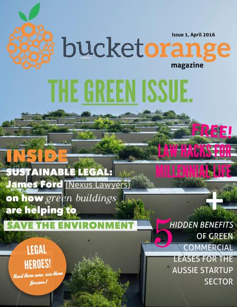 BucketOrange, The Green Issue, Vol 1, April 2016 The Green Issue, Vol 1, April 2016