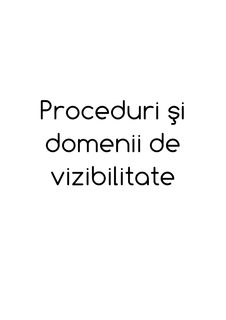 Proceduri şi Domenii de vizibilitate Informatica
