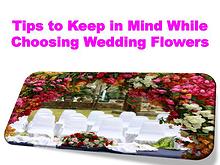 Tips to Keep in Mind While Choosing Wedding Flowers
