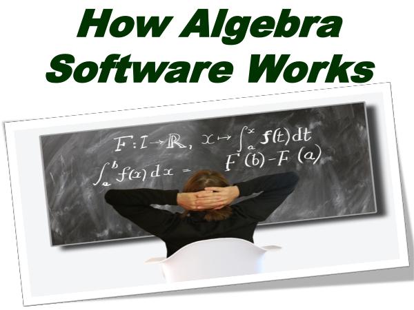 How Algebra Software Works 1