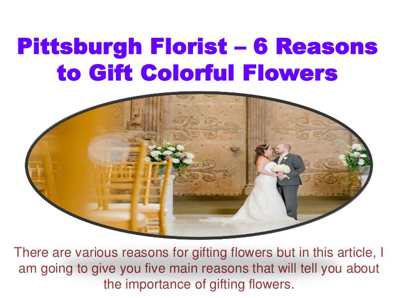 Pittsburgh Florist– 6 Reasons to Gift Colorful Flowers 1