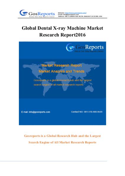 Global Dental X-ray Machine Market Research Report 2016 Global Dental X-ray Machine Market Research Repor